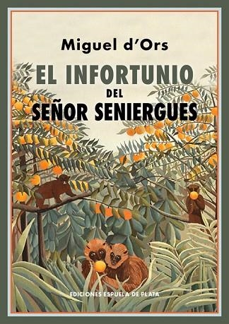 El infortunio del Señor Seniergues | 9788418153150 | MIGUEL D'ORS