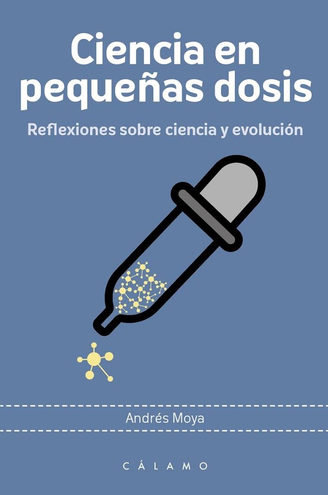 Ciencia en pequeñas dosis | 9788416742219 | ANDRES MOYA