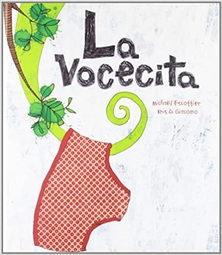 La vocecita | 9788492750757 | Michael Escoffier & Kris Di Giacomo