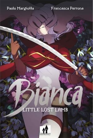 BIANCA LITTLE LOST LAMB | 9788893362450 | PAOLO MARGIOTTA & FRANCESCA PERRONE