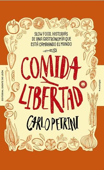 Comida y libertad | 9788494622496 | Carlo Petrini