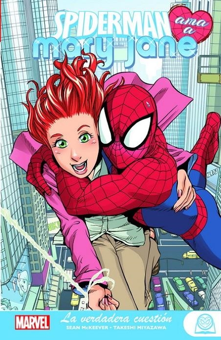 SPIDERMAN AMA A MARY JANE 01 LA VERDADERA CUESTION | 9788413345772 | TAKESHI MIYAZAWA - SEAN MCKEEVER