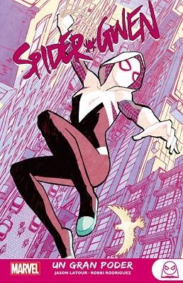 SPIDER-GWEN 01 UN GRAN PODER | 9788413345789 | JASON LATOUR & ROBBI RODRIGUEZ