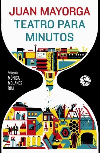 TEATRO PARA MINUTOS | 9788495291912 | JUAN MAYORGA