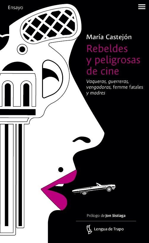 Rebeldes y peligrosas de cine | 9788483812549 | María Castejón Leorza