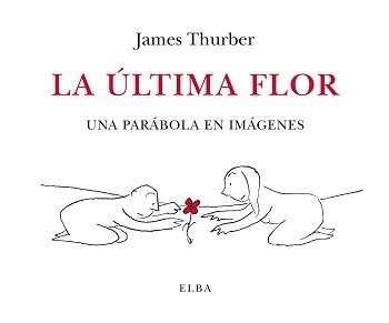 La última flor | 9788412107555 | James Thurber