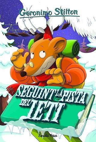 GERONIMO STILTON 16 Seguint la pista del ieti | 9788418443541 | Geronimo Stilton