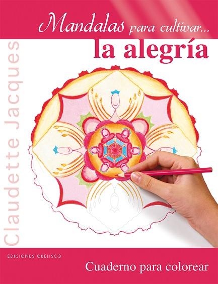 MANDALAS PARA CULTIVAR LA ALEGRÍA | 9788415968658 | CLAUDETTE JACQUES