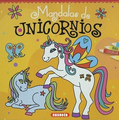 MANDALAS DE UNICORNIOS PARA COLOREAR | 9788467769197 | EQUIPO SUSAETA