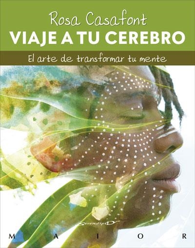 VIAJE A TU CEREBRO EL ARTE DE TRANSFORMAR TU MENTE | 9788433031174 | ROSA CASAFONT I VILAR