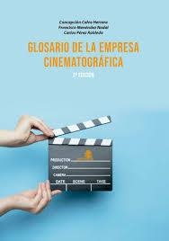 GLOSARIO DE LA EMPRESA CINEMATOGRÁFICA | 9788494124648 | MENENDEZ & CALVO