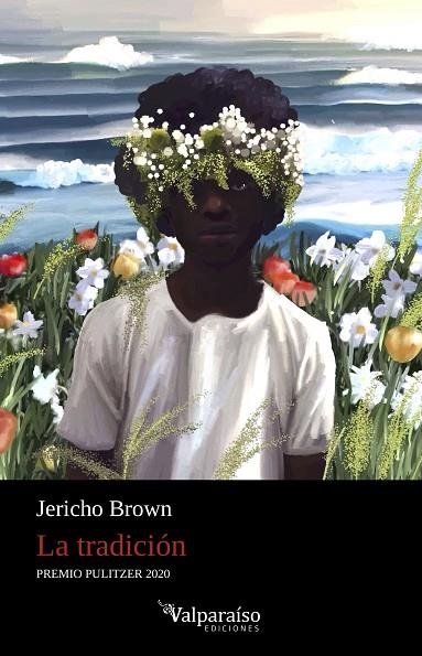 LA TRADICIÓN | 9788418082641 | JERICHO BROWN