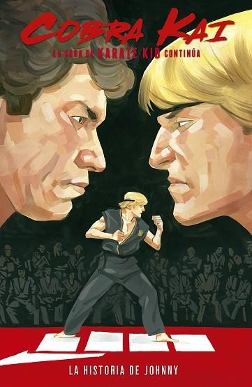 COBRA KAI LA SAGA DE KARATE KID CONTINÚA LA HISTORIA DE JOHNNY | 9788467943849 | DENTON J. TIPTON & KAGAN MCLEOD & LUIS ANTONIO DELGADO