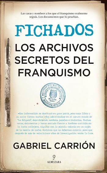 FICHADOS LOS ARCHIVOS SECRETOS DEL FRANQUISMO | 9788418346286 | GABRIEL CARRIÓN