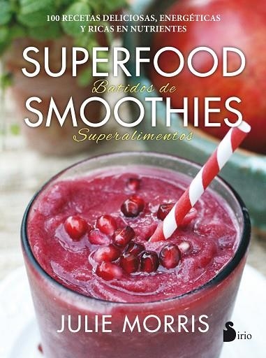 SUPERFOOD SMOOTHIES | 9788416579341 | JULIE MORRIS