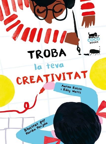 TROBA LA TEVA CREATIVITAT | 9788494953095 | AARON RILEY ROSEN  WATTS & RILEY  WATTS