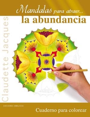 MANDALAS PARA ATRAER...LA ABUNDANCIA | 9788497778466 | CLAUDETTE JACQUES