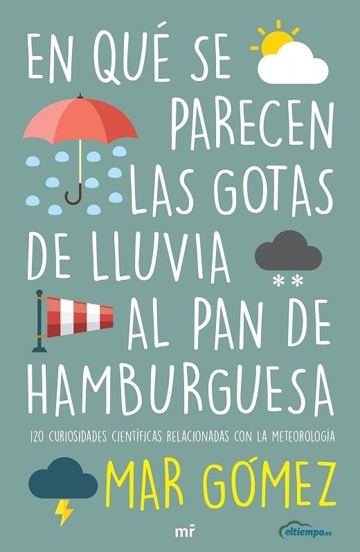 En qué se parecen las gotas de lluvia al pan de hamburguesa | 9788427047471 | Mar Gómez