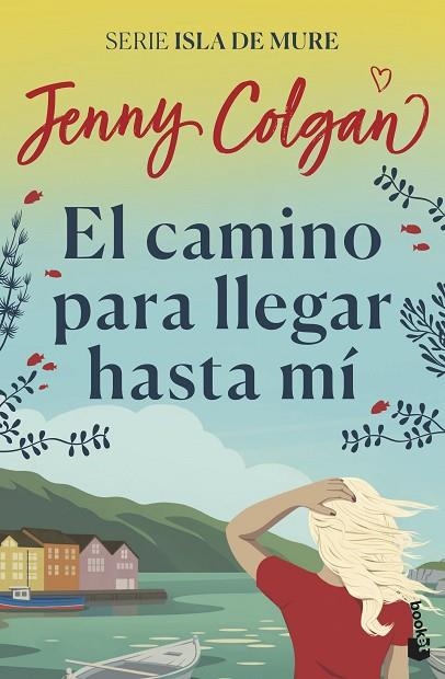 El camino para llegar hasta mí | 9788408237433 | Jenny Colgan