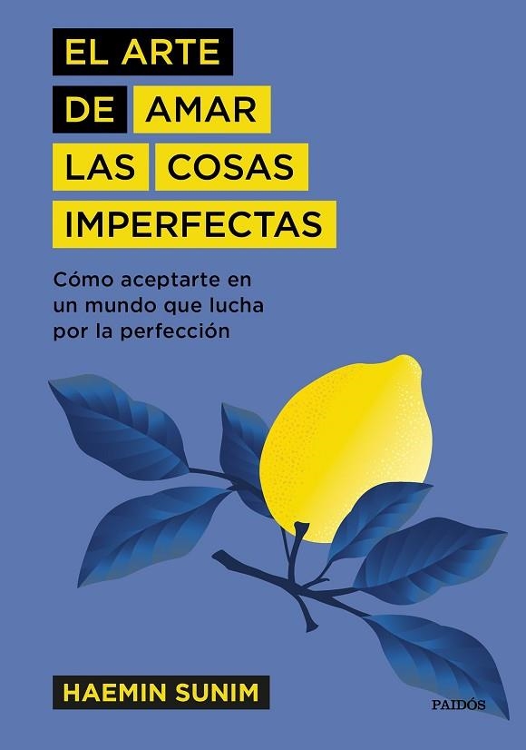 El arte de amar las cosas imperfectas | 9788449337741 | Haemin Sunim