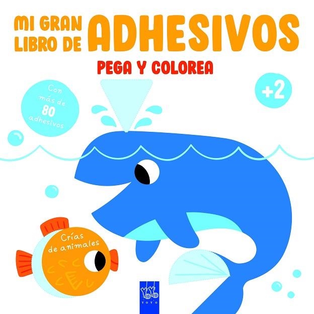 MI GRAN LIBRO DE ADHESIVOS Crías de animales | 9788408234616 | YOYO