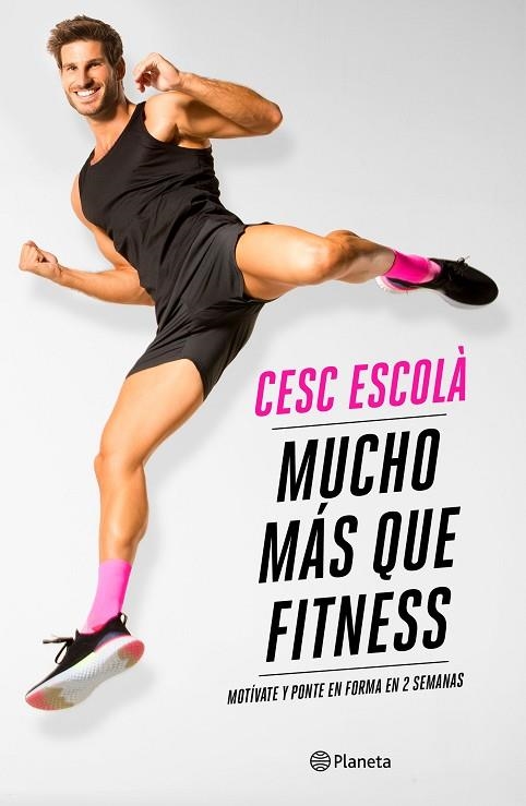 Mucho más que fitness | 9788408237181 | Cesc Escolà