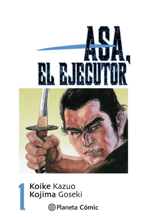 Asa el ejecutor 01 | 9788491460480 | Kojima Kazuo Koike