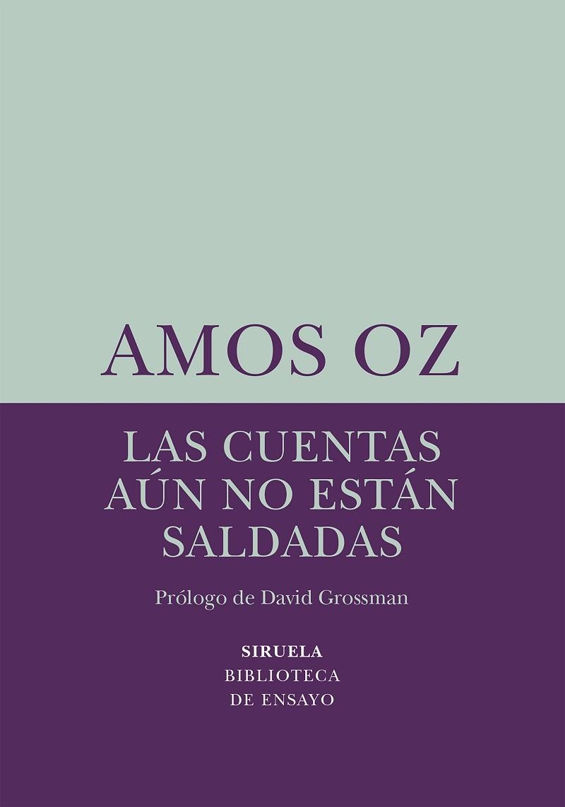 LAS CUENTAS AÚN NO ESTÁN SALDADAS | 9788418245459 | AMOS OZ