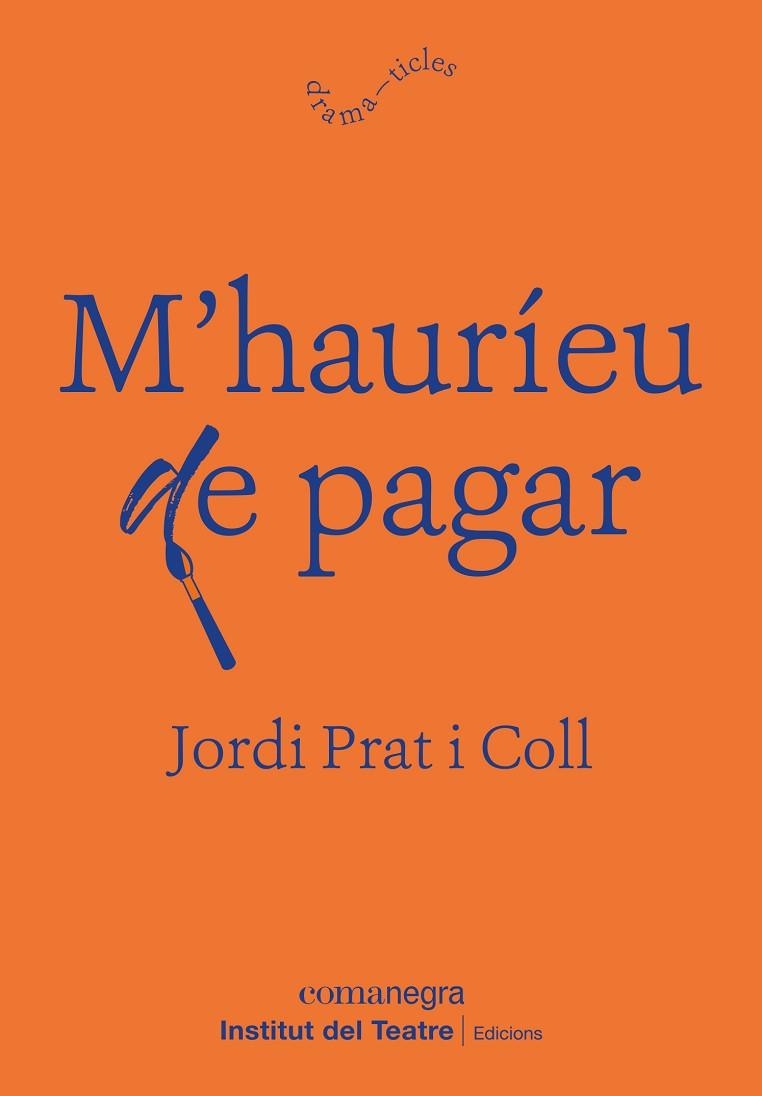 M’HAURÍEU DE PAGAR | 9788418022692 | JORDI PRAT I COLL