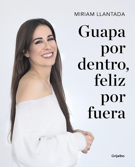 GUAPA POR DENTRO FELIZ POR FUERA | 9788418007033 | MIRIAM LLANTADA