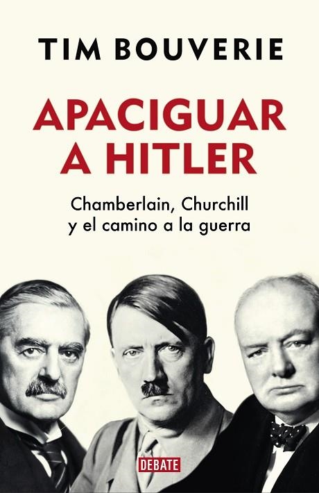 APACIGUAR A HITLER | 9788418006555 | TIM BOUVERIE