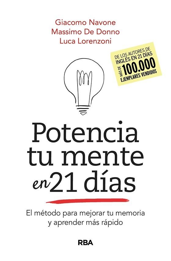 POTENCIA TU MENTE EN 21 DÍAS EL MÉTODO PARA MEJORAR TU MEMORIA Y APRENDER MÁS RÁPIDO | 9788491875543 | GIACOMO NAVONE & MASSIMO DONNO & LUCA LORENZONI