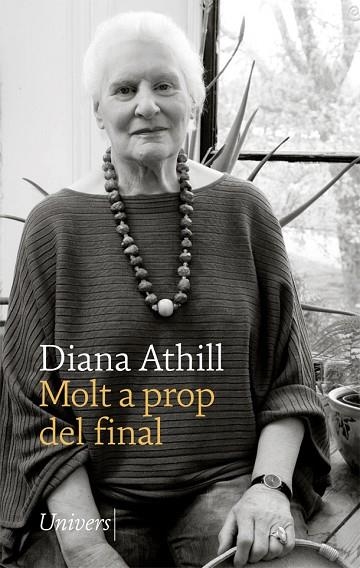 MOLT A PROP DEL FINAL | 9788417868284 | DIANA ATHILL