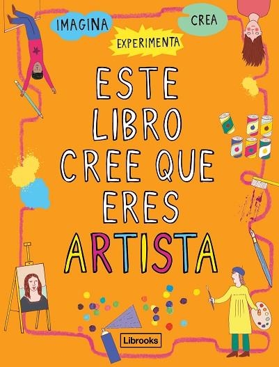 Este libro cree que eres artista. | 9788494837616 | VV.AA.