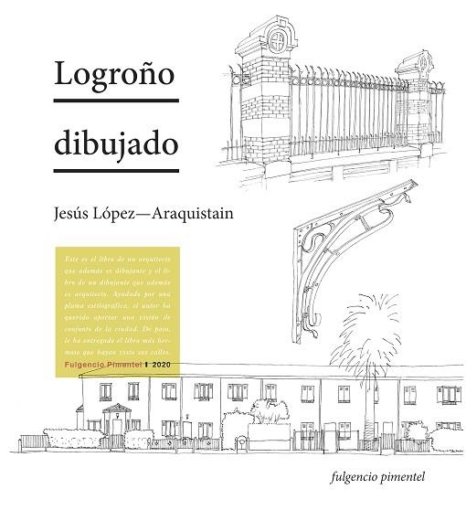 LOGROÑO DIBUJADO | 9788417617646 | JESUS LOPEZ-ARAQUISTAIN NAVAJAS