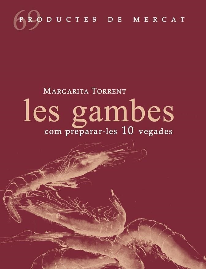 Les gambes com preparar-les 10 vegades | 9788412281408 | MARGARITA TORRENT QUETGLAS