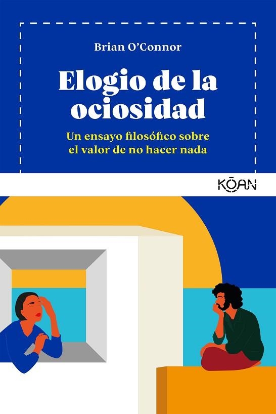 Elogio de la ociosidad | 9788418223198 | BRIAN O'CONNOR