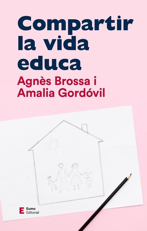 COMPARTIR LA VIDA EDUCA | 9788497667104 | AMALIA GORDÓVIL MERINO & AGNES BROSSA MARÍ