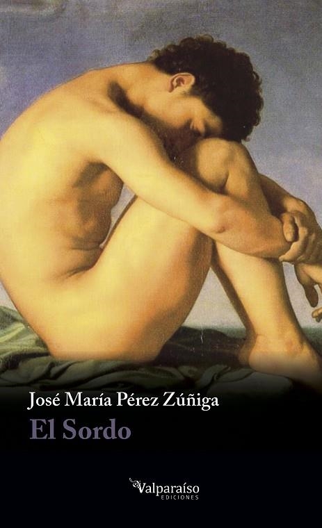 EL SORDO | 9788418082719 | JOSE MARIA PEREZ ZUÑIGA