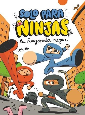 SOLO PARA NINJAS 01 LA FURGONETA NEGRA | 9788413189543 | Puño (David Peña Toribio)