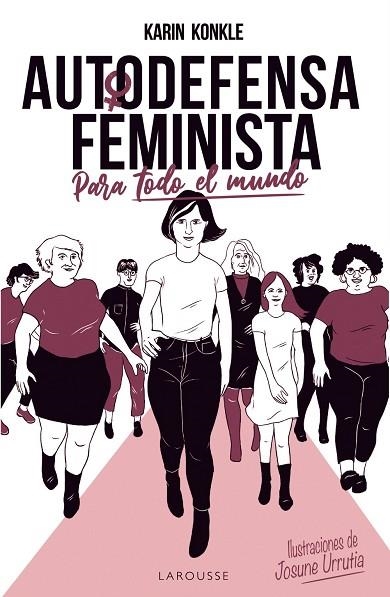 AUTODEFENSA FEMINISTA (PARA TODO EL MUNDO) | 9788418100154 | KARIN KONKLE