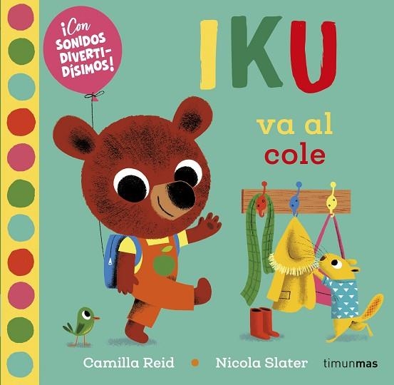 Iku va al cole | 9788408232469 | Nicola Slater & Camilla Reid