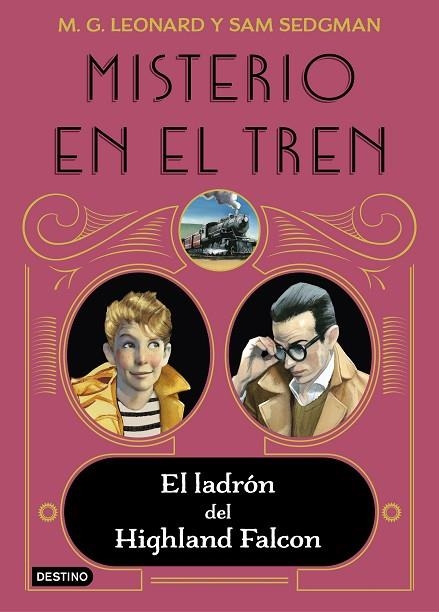 Misterio en el tren 01 El ladrón del Highland Falcon | 9788408237860 | M.G. Leonard & Sam Sedgman