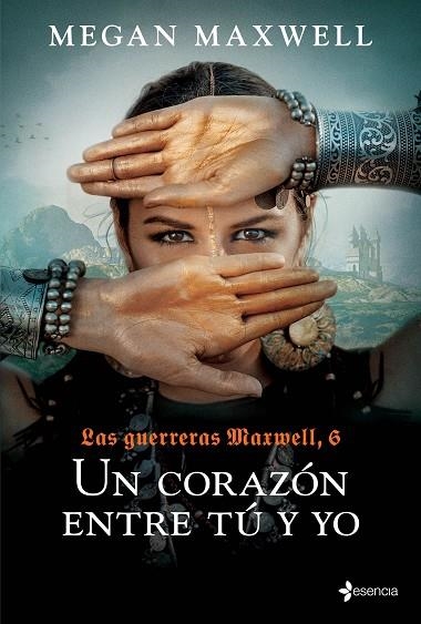 Las Guerreras Maxwell 06 Un corazón entre tú y yo | 9788408237167 | Megan Maxwell