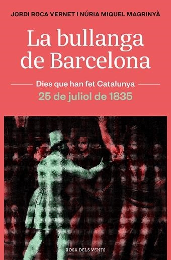 LA BULLANGA DE BARCELONA 25 DE JULIOL DE 1835 | 9788418033445 | JORDI ROCA & NURIA MIQUEL