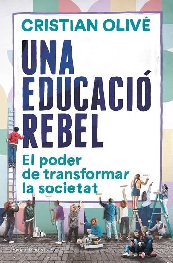 UNA EDUCACIO REBEL | 9788418033520 | CRISTIAN OLIVE PEÑAS