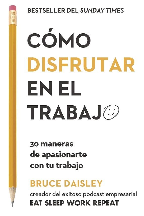 Cómo disfrutar en el trabajo | 9788417963200 | Bruce Daisley