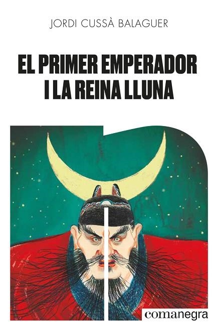 El primer emperador i la reina lluna | 9788418022654 | Jordi Cussà Balaguer