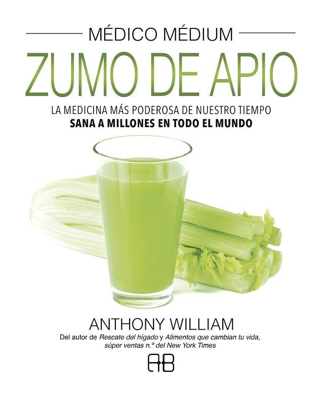 MÉDICO MÉDIUM ZUMO DE APIO | 9788417851156 | ANTHONY WILLIAM