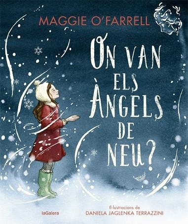 ON VAN ELS ÀNGELS DE NEU | 9788424669607 | Maggie O'Farrell & Daniela Jaglenka Terrazzini